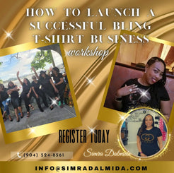 How To Launch A  Successful  Bling T-shirt Business Workshop