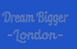 Dream Bigger -LONDON - Bling T shirt